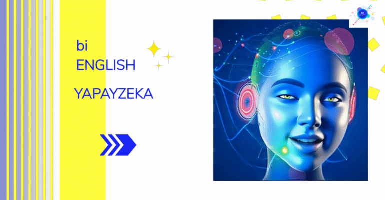 bi ENGLISH yapay zeka
