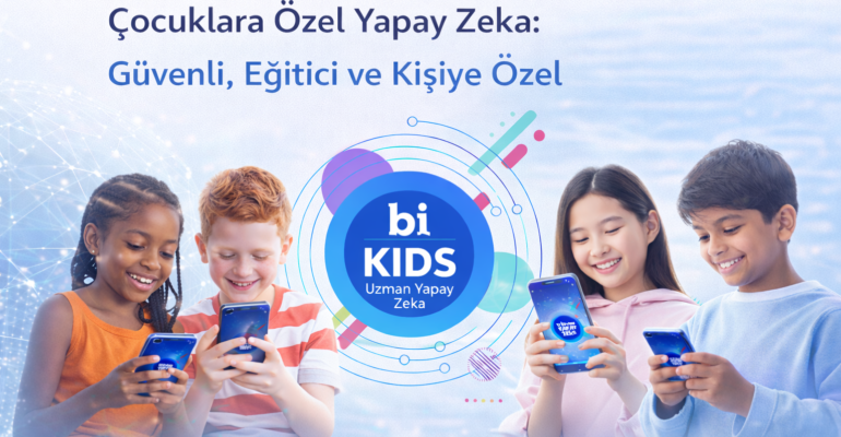 Yapay Zeka ile Çocuk Eğitimi Yeniden Tanımlanıyor biKIDS Büyük İlgi Topluyor 2